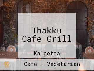 Thakku Cafe Grill