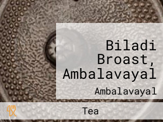 Biladi Broast, Ambalavayal