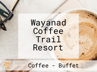 Wayanad Coffee Trail Resort