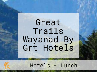 Great Trails Wayanad By Grt Hotels