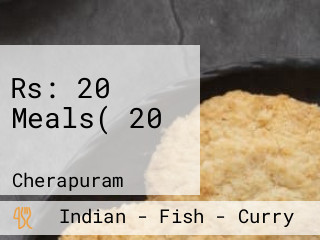 Rs: 20 Meals( 20 രൂപ ഊണ്