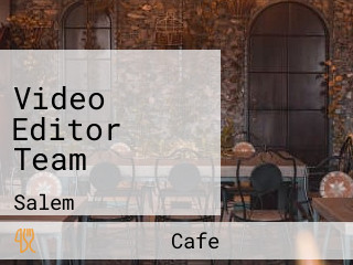 Video Editor Team