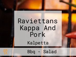 Raviettans Kappa And Pork