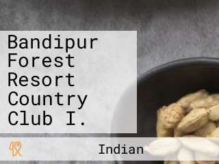 Bandipur Forest Resort Country Club I.