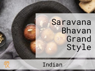 Saravana Bhavan Grand Style