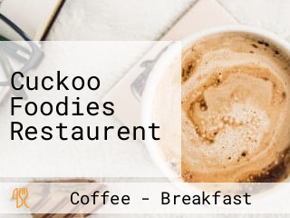 Cuckoo Foodies Restaurent