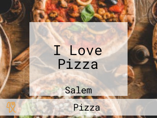 I Love Pizza