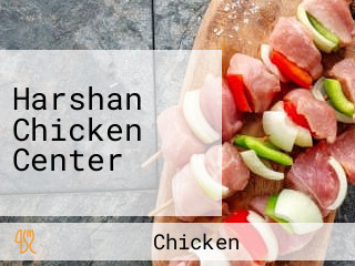 Harshan Chicken Center