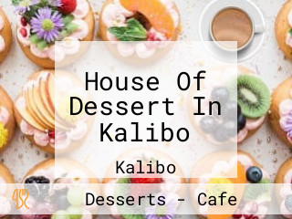 House Of Dessert In Kalibo