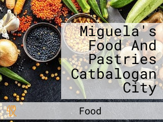 Miguela's Food And Pastries Catbalogan City