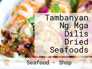 Tambanyan Ng Mga Dilis Dried Seafoods