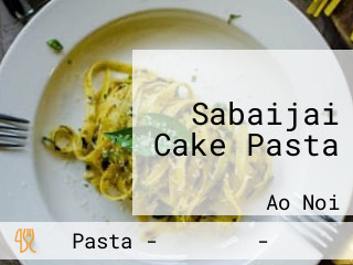 Sabaijai Cake Pasta