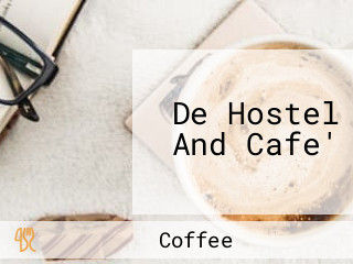 De Hostel And Cafe'