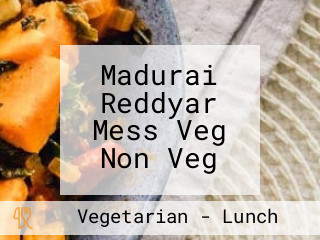 Madurai Reddyar Mess Veg Non Veg