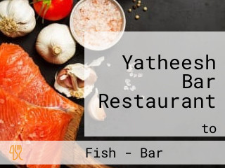 Yatheesh Bar Restaurant