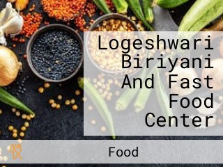 Logeshwari Biriyani And Fast Food Center