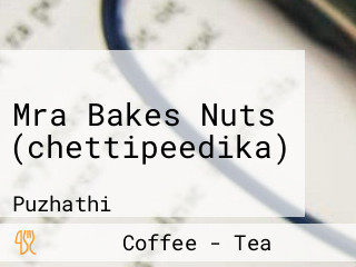 Mra Bakes Nuts (chettipeedika)