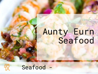 Aunty Eurn Seafood