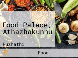 Food Palace, Athazhakunnu