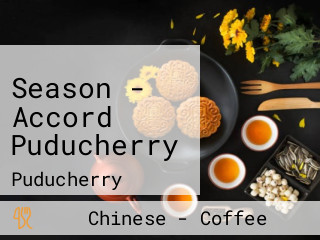 Season - Accord Puducherry