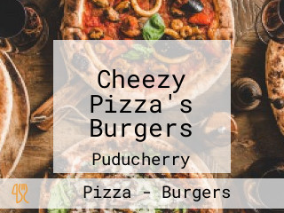 Cheezy Pizza's Burgers