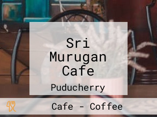 Sri Murugan Cafe