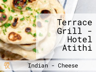 Terrace Grill - Hotel Atithi