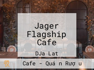 Jager Flagship Cafe