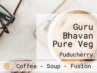 Guru Bhavan Pure Veg