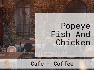 Popeye Fish And Chicken