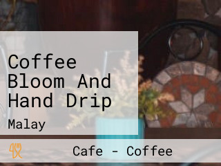 Coffee Bloom And Hand Drip