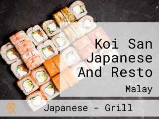 Koi San Japanese And Resto