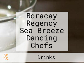 Boracay Regency Sea Breeze Dancing Chefs