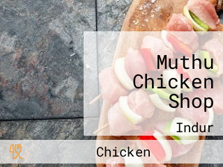 Muthu Chicken Shop