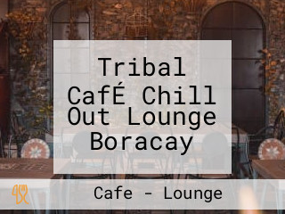 Tribal CafÉ Chill Out Lounge Boracay