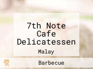 7th Note Cafe Delicatessen