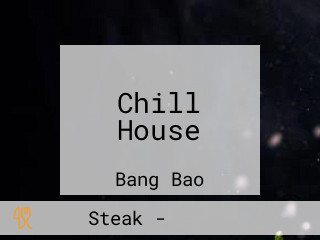 Chill House