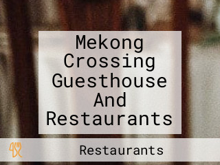 Mekong Crossing Guesthouse And Restaurants