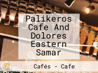 Palikeros Cafe And Dolores Eastern Samar