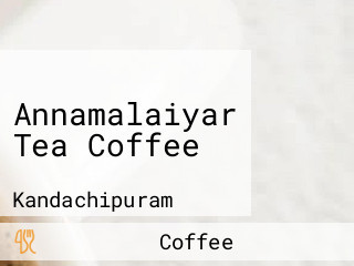 Annamalaiyar Tea Coffee