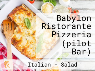 Babylon Ristorante Pizzeria (pilot Bar)