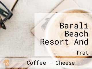 Barali Beach Resort And