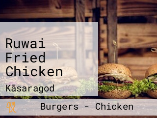 Ruwai Fried Chicken