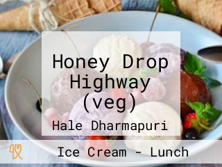 Honey Drop Highway (veg)