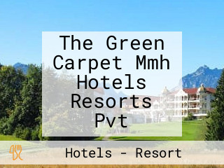 The Green Carpet Mmh Hotels Resorts Pvt