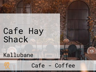 Cafe Hay Shack