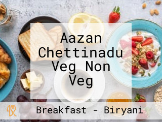 Aazan Chettinadu Veg Non Veg