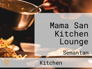 Mama San Kitchen Lounge