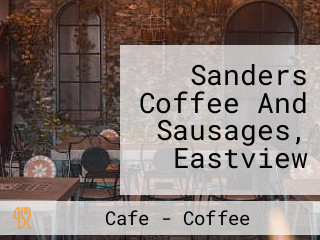 Sanders Coffee And Sausages, Eastview