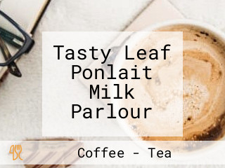 Tasty Leaf Ponlait Milk Parlour